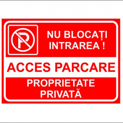 Proprietate privata nu blocati intrarea acces parcare