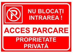 Proprietate privata nu blocati intrarea acces parcare